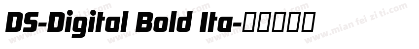 DS-Digital Bold Ita字体转换